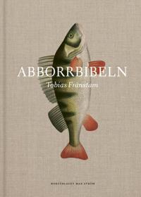 Abborrbibeln av Tobias Fränstam | Abborrbibelen - Flue.no - Fiske